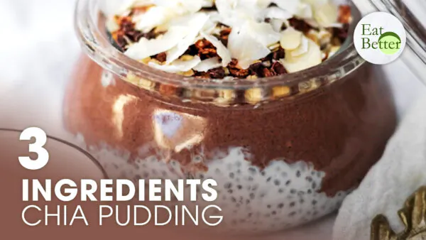 Chia Seed Pudding Three Ways: Tropical, Berry, and Chocolate | Eat Better