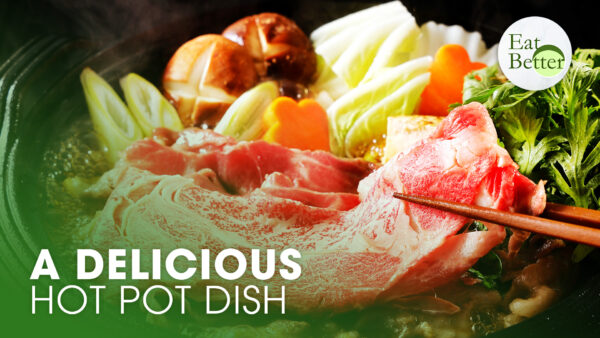 A Delicious Hot Pot Dish for a Cold Night | Eat Better