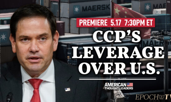 [PREMIERING 7:30 PM ET] Sen. Marco Rubio: How the Chinese Regime Co-opts Our Elites and Weaponizes Our Systems Against Us
