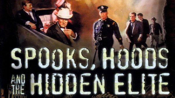 Spooks, Hoods, and the Hidden Elite | Documentary