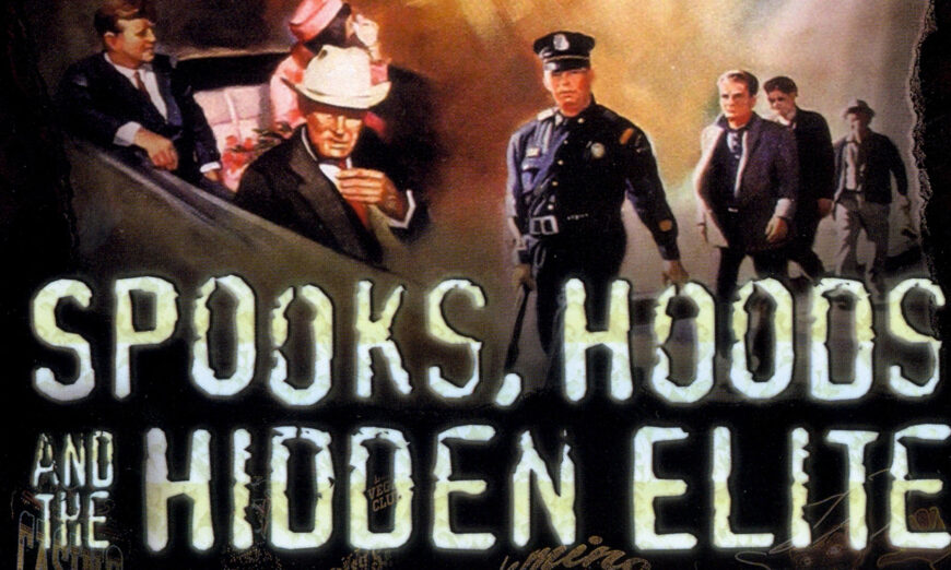 Spooks, Hoods And The Hidden Elite | Documentary