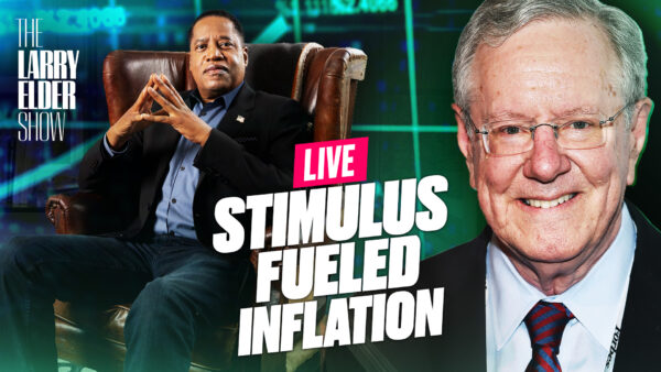 Are We Facing A Recession? —With Steve Forbes | Larry Elder Live