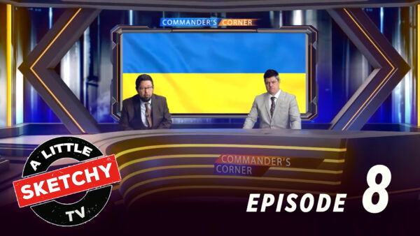 Freedom Convoy, Ukraine, & Winter Olympics | A Little Sketchy TV