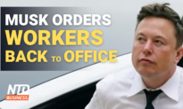Musk to Workers: Return to Office or Leave; Yellen: ‘I Was Wrong’ About Inflation | NTD Business