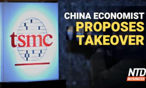 Top China Economist Proposes Seizing TSMC; Yellen: Expect Inflation to Remain High | NTD Business