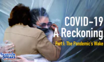 COVID-19: A Reckoning; Part 1: The Pandemic’s Wake