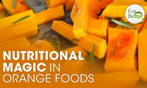 The Nutritional Magic in Orange Foods | Eat Better