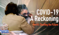COVID-19: A Reckoning; Part 2: Charting the Future