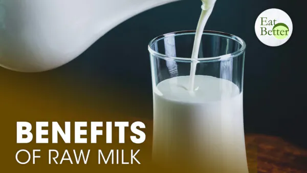 The Benefits of Raw Milk | Eat Better