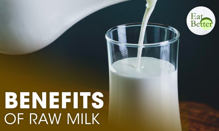 The Benefits of Raw Milk | Eat Better | EpochTV