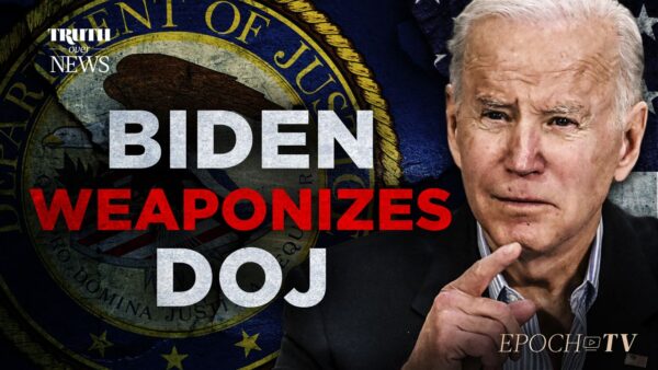 The Weaponization of the DOJ, Which Began Under Obama, Accelerates During the Biden Regime | Truth Over News