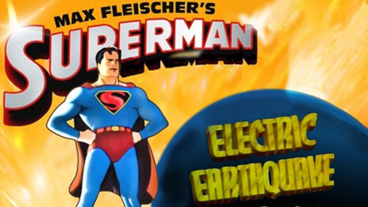 Superman: Electric Earthquake (1942)