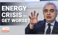 IEA: Global Energy Crisis May Get Worse; Small Business Optimism Lowest in 48 Years | NTD Business