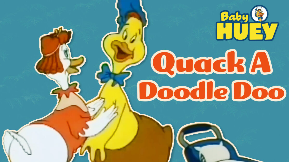 Baby Huey QuackaDoodleDoo (1950)