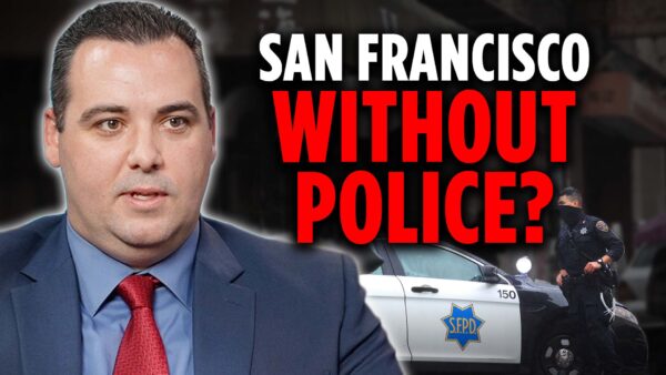 San Francisco Is About to Lose Half Its Police Officers, What’s the Problem? | Richard Cibotti