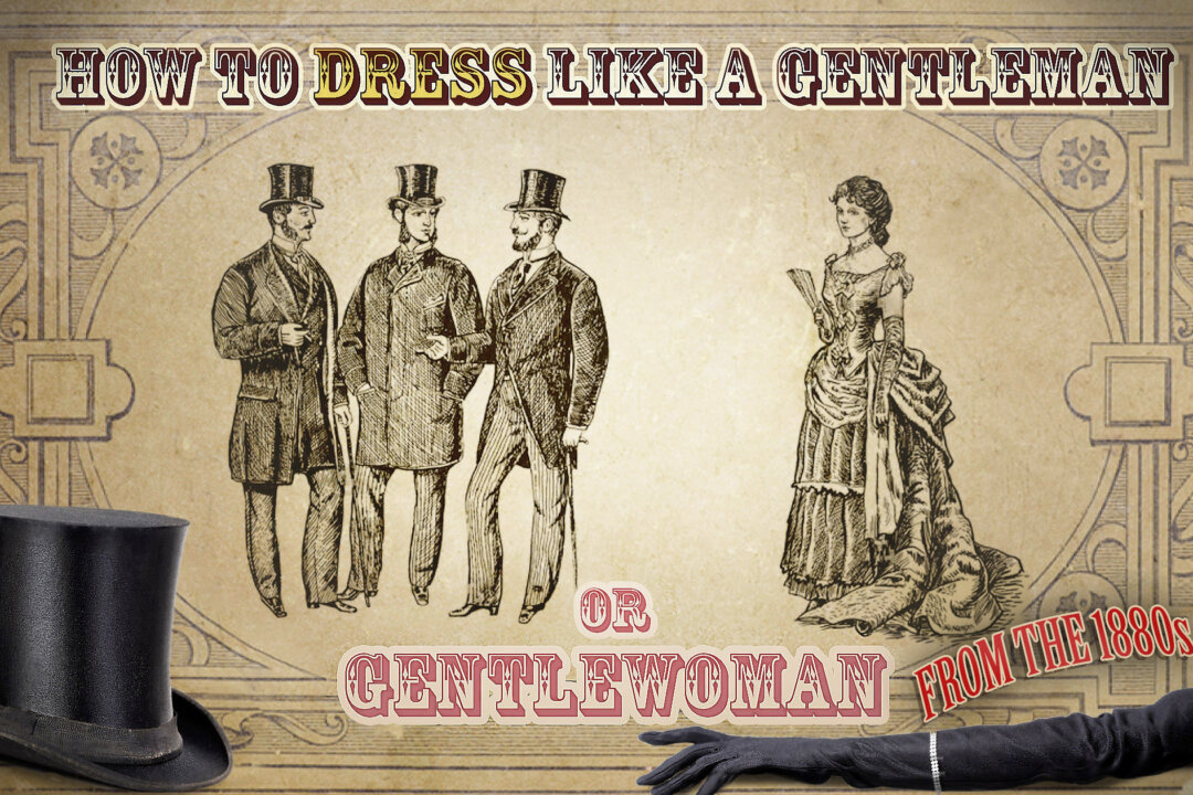 How to Dress Like a Gentleman—or Gentlewoman—From an 1880s Manual on Etiquette and Good Manners ...