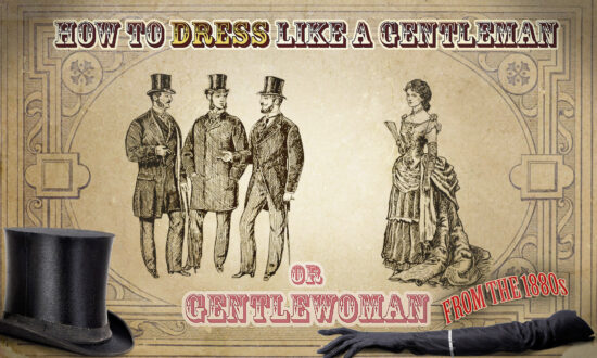 How to Dress Like a Gentleman—or Gentlewoman—From an 1880s Manual on Etiquette and Good Manners