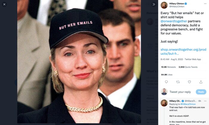 Hillary Clinton tweets a picture of herself in a "But Her Emails" hat just one day after the FBI raids former president Donald Trump's home for classified documents. Screenshot taken August 9, 2022. (Jackson Elliott/The Epoch Times) 