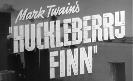 ‘The Adventures of Huck(leberry) Finn’ 1939 vs 1993