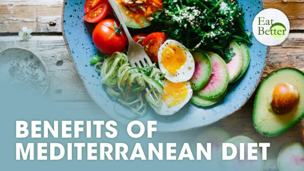 Benefits of the Mediterranean Diet | Eat Better