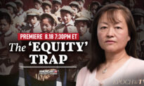 PREMIERING NOW: ‘Equity’ Is a Communist Tactic That Destroys Nations: Cultural Revolution Survivor Lily Tang Williams