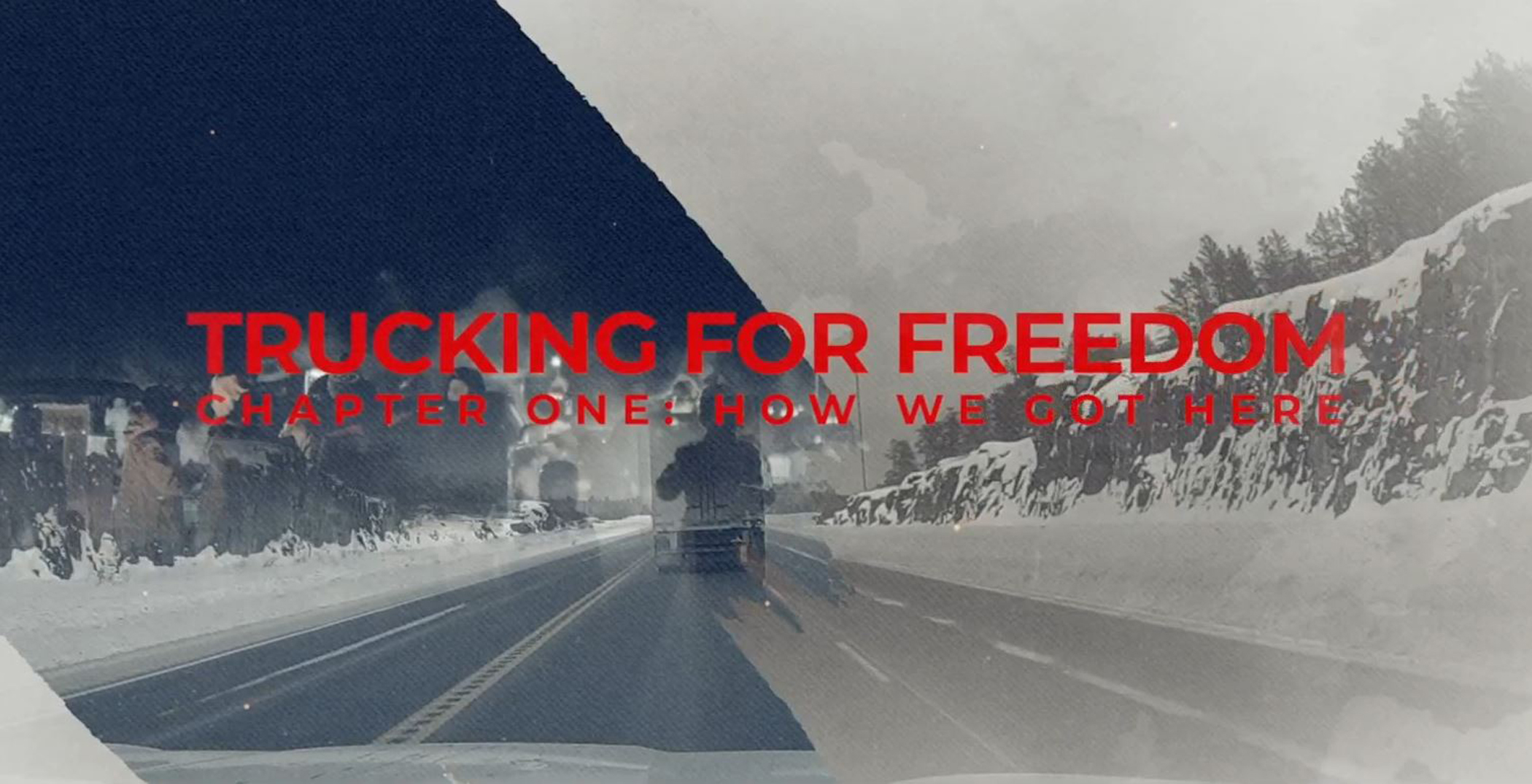 Cinema TV Series Review: 'Trucking for Freedom–Chapter 1: How We Got Here' - Vimarsana News
