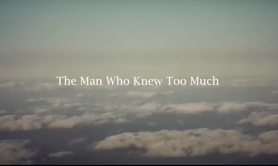 Cinema Documentary Review: ‘The Man Who Knew Too Much: Spies, Fake News, and Disinformation’
