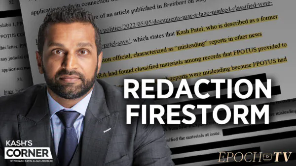 ‘DOJ and FBI Threatened My Safety’—Kash Patel Discusses Mar-a-Lago Affidavit Redactions, Special Master Appointment, & More