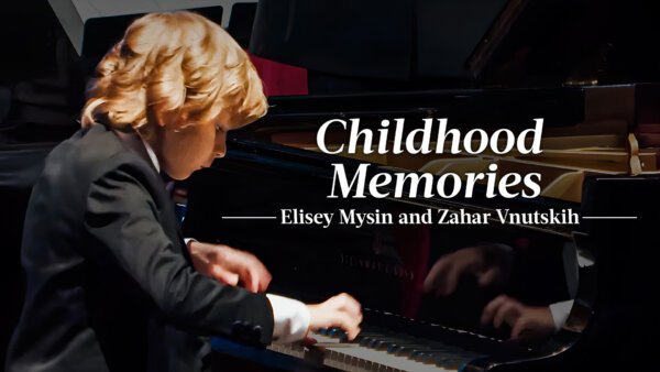 'Childhood Memories' Performed by Elisey Mysin (10-Year-Old) and Zahar Vnutskih (11-Year-Old)