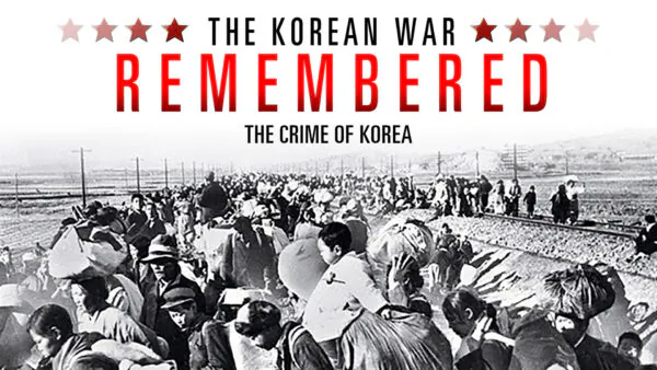 The Crime of Korea | The Korean War Remembered Episode 8｜Documentary