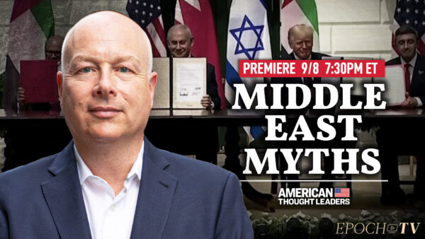 PREMIERING 7:30PM ET: Jason Greenblatt, Abraham Accords Architect, Talks Middle East Peace, a Nuclear Iran, and Misconceptions About the Israeli-Arab Conflict