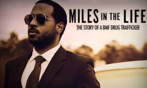 Miles in the Life: The Story of a BMF Drug Trafficker | Documentary
