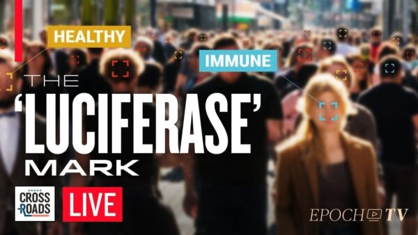 Government Creating a ‘Luciferase’ Mark to Track Vaccinations; CDC Admits Myocarditis Risk