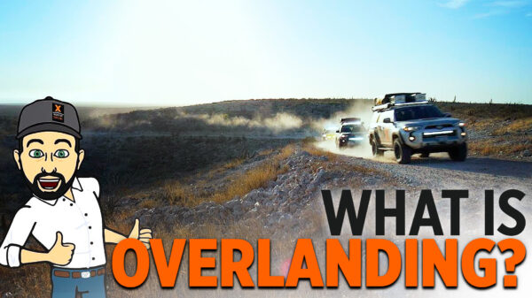 What Is Overlanding? The Overlander Mindset | Expedition Overland Episode 34