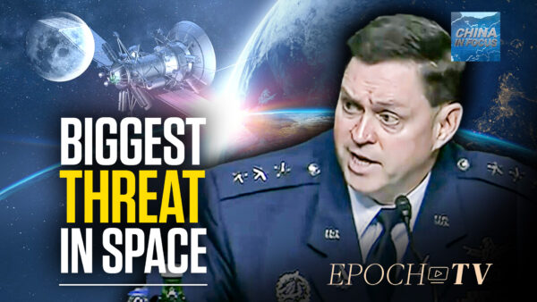General: China Space Abilities Threaten US