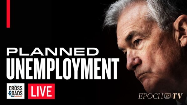 Federal Reserve Plans to Cause Unemployment and ‘Reduce Demand’; Texas Designates Cartels as Terrorists