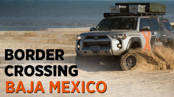 First Border Crossing & Overlanding Through Baja Mexico | Expedition Overland Episode 39