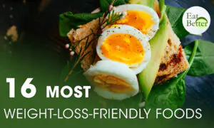 The 16 Most Weight Loss-Friendly Foods on the Planet | Eat Better