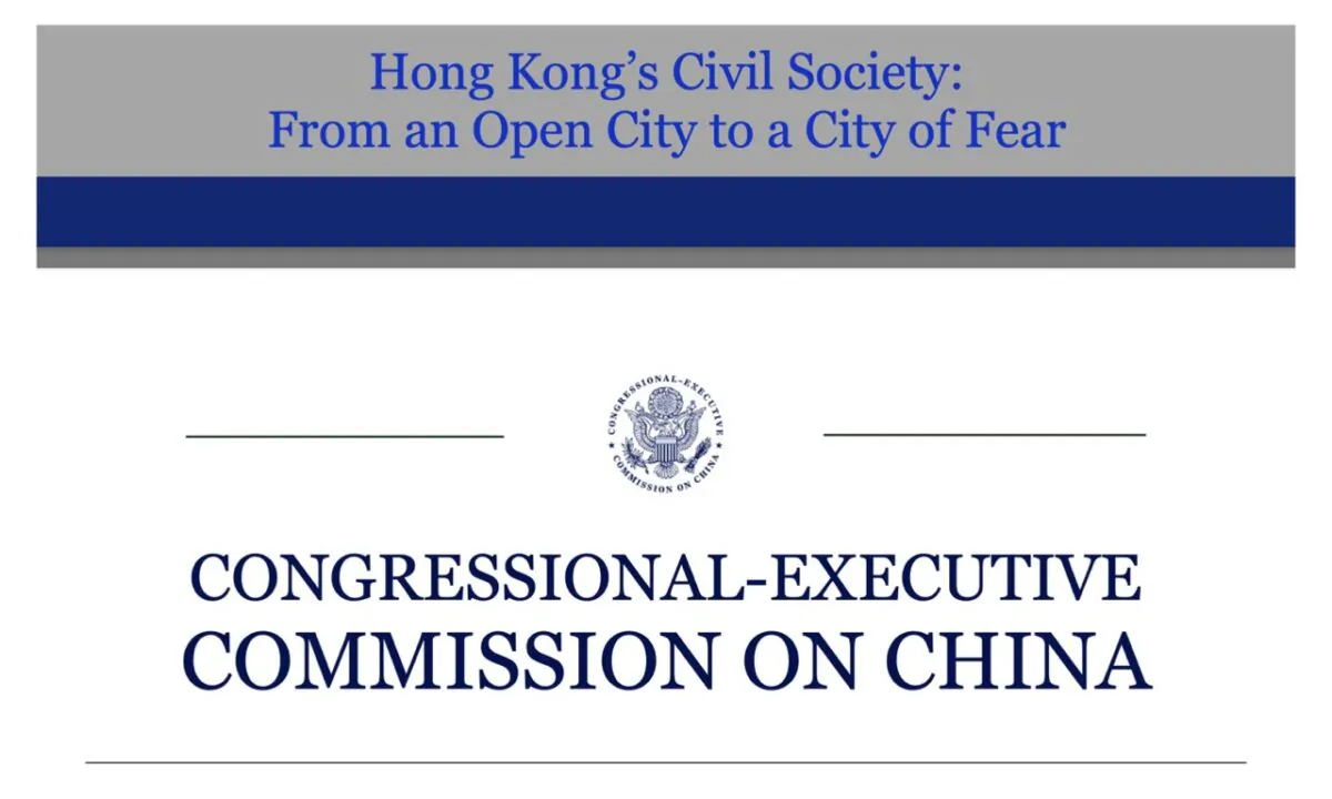 The Beijing regime implemented the National Security Law in Hong Kong in 2020. The US Congressional and Executive Committee on China (CECC) released a report on the changes in Hong Kong's civil society since the law was passed. The report concluded that the CCP has dismantled Hong Kong's civil society and crushed the foundation of social resistance. (Courtesy of the CECC)