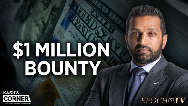 Kash Patel: Danchenko, Durham, Auten, and the FBI’s $1 Million Bounty Offer to Christopher Steele
