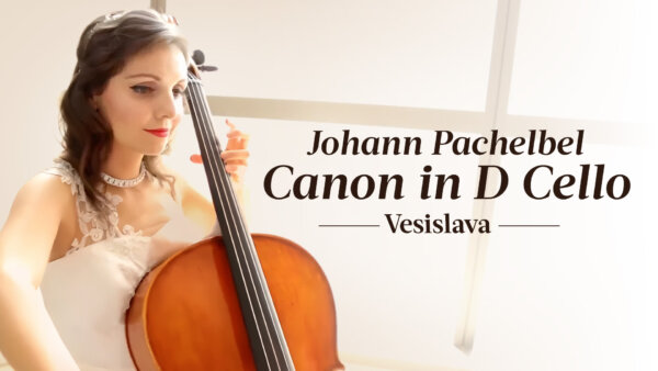 Canon in D | Cello by Vesislava | Johann Pachelbel