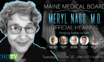 Maine Medical Board Hearing on Dr. Nass Suspension After Board Withdraws ‘Misinformation’ Allegations