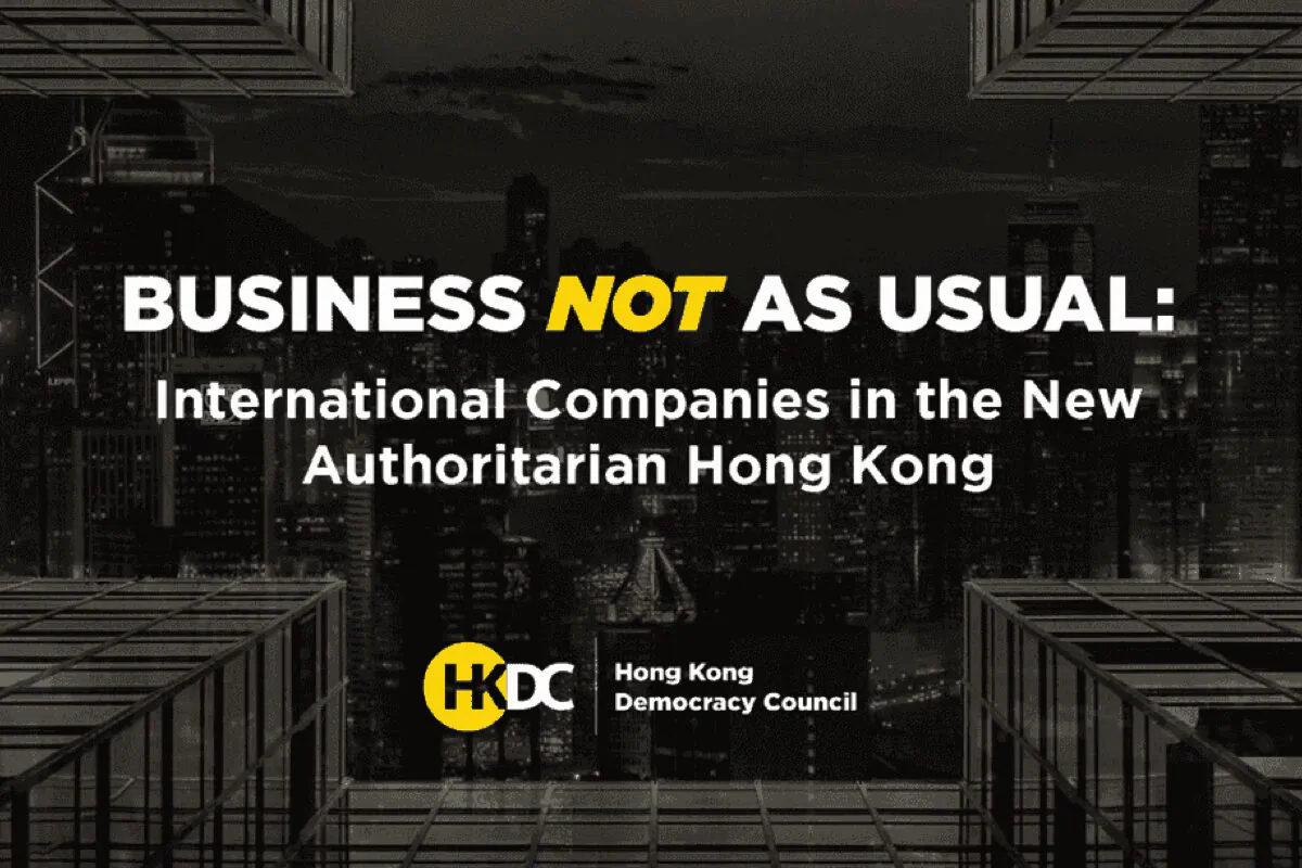 Hong Kong Democracy Council (HKDC) publishes a report on October 25, criticizing the Hong Kong government for lobbying international companies to support the "Hong Kong National Security Law (NSL)." The report also exposes the names and actions of the companies concerned. (HKDC report cover)