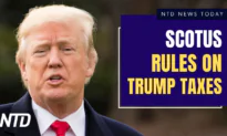 Supreme Court Blocks Congress From Getting Trump’s Tax Returns; ‘True the Vote’ Leaders Jailed for Contempt | NTD News Today