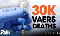 31,696 COVID Vaccine Death Claims Submitted to CDC’s Reporting System Since 2020: Triple All Other Vaccines Combined Over 30 Years | Facts Matter