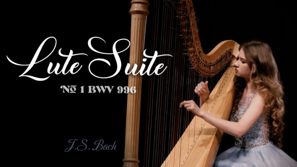 J.S. Bach: Lute Suite No. 1 BWV 996 | Transcription for Harp M. Jamet