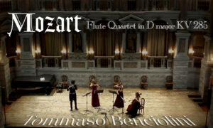 Mozart: Flute Quartet in D Major K. 285 | Tommaso Benciolini