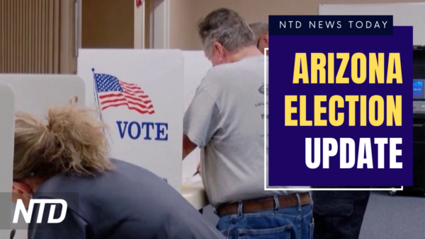 NTD News Today (Nov. 23): Attorneys Criticize Arizona Elections; 3 House Races Uncalled 2 Weeks After Election