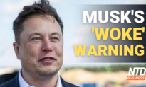 NTD Business (Nov. 25): Musk’s ‘Woke’ Entertainment Warning; Will Gov’t Boost CBDC After FTX Fall?