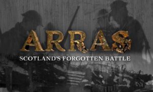 Epoch Cinema Documentary Review: ‘Arras: Scotland’s Forgotten Battle’